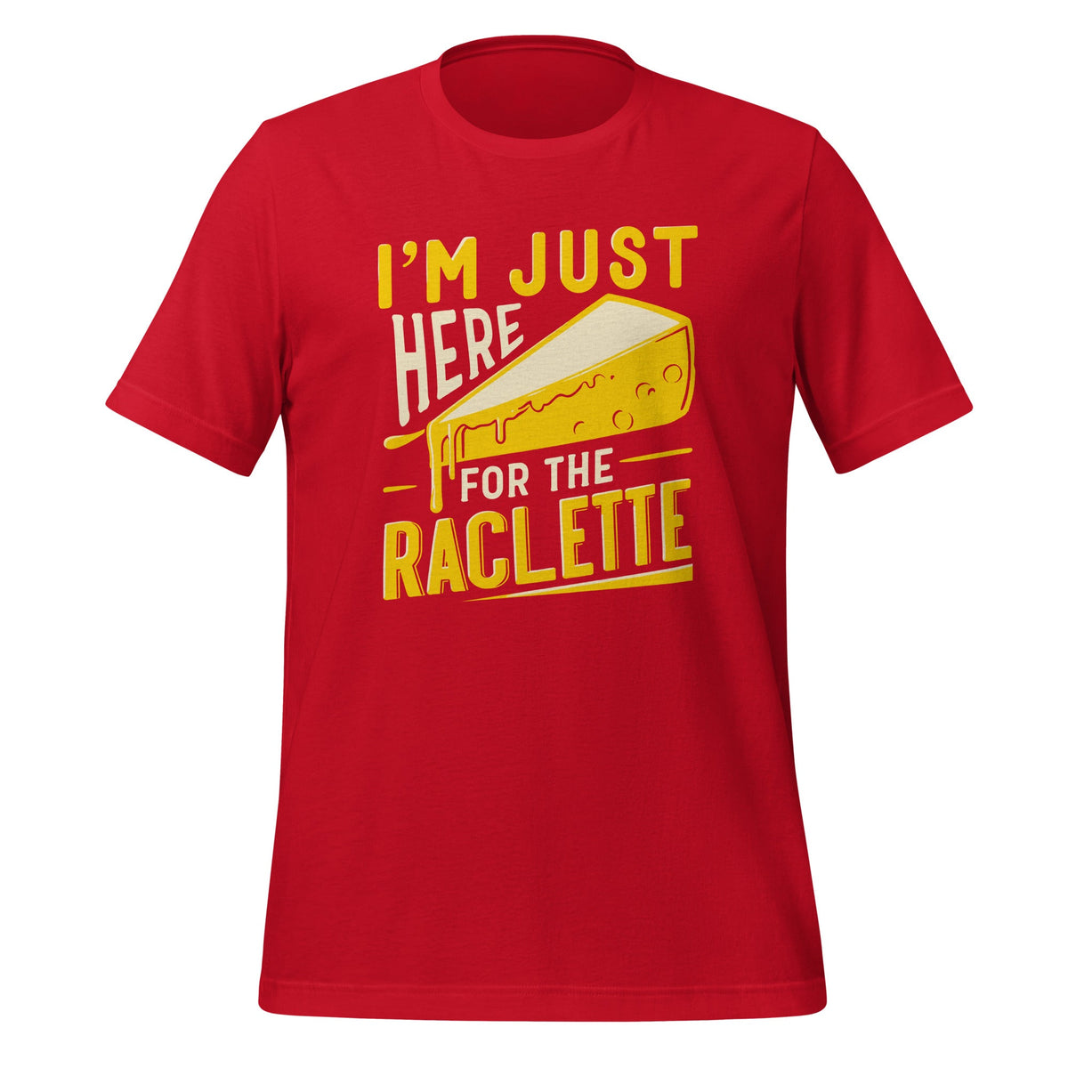 I'm Just Here For The Raclette Cheese Day Cheddar Lover product image 4