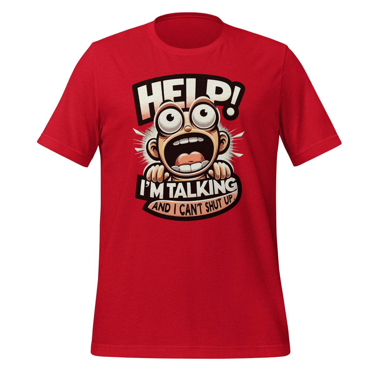Help I'm Talking And Can't Shut Up Funny Saying Unisex product image 4