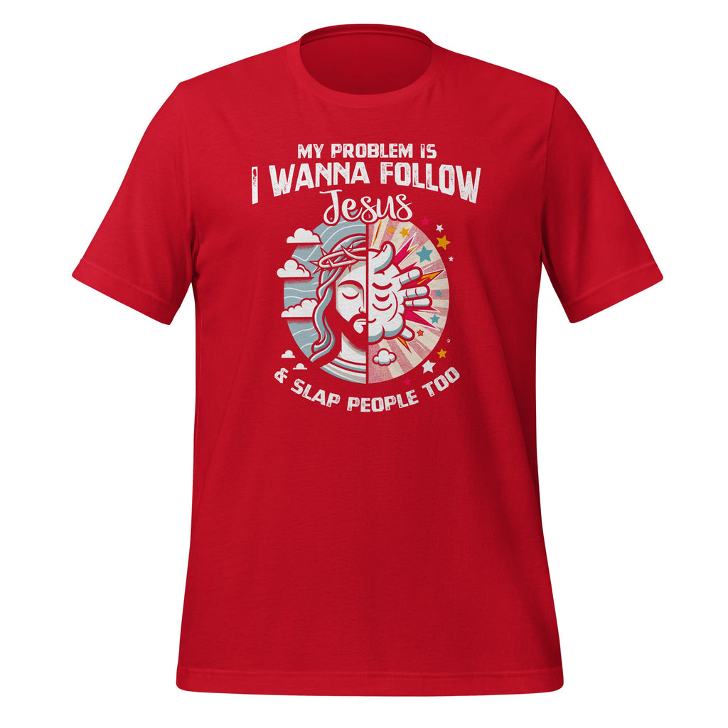 My Problem Is I Want To Follow Jesus And Slap People Too product image 4