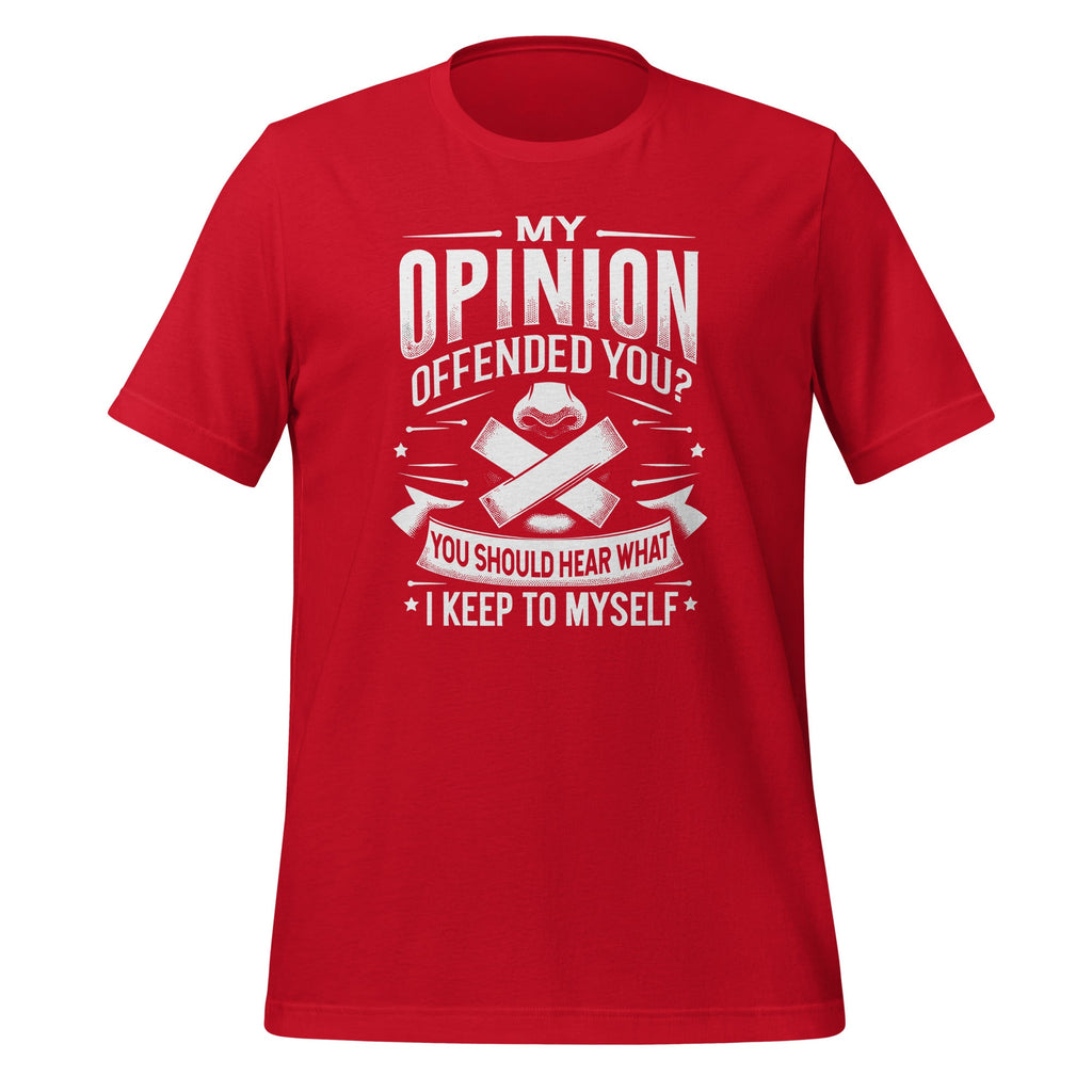 My Opinion Offended You? Should Hear What I Keep To Myself product image 4