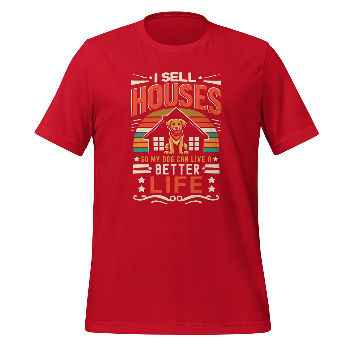 I Sell Houses So My Dog Can Live A Better Life Funny product image 4