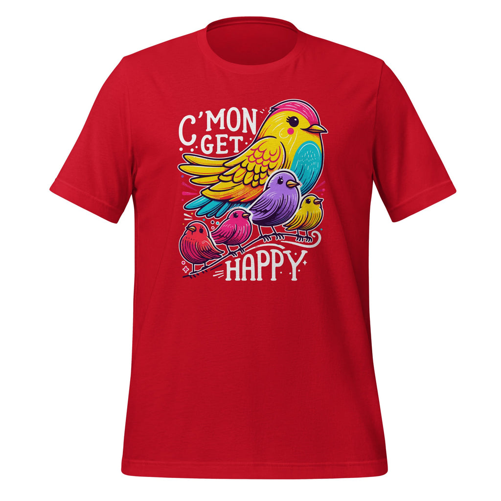 C'mon Get Happy Encouraging Positive Quote Unisex T-Shirt product image 4
