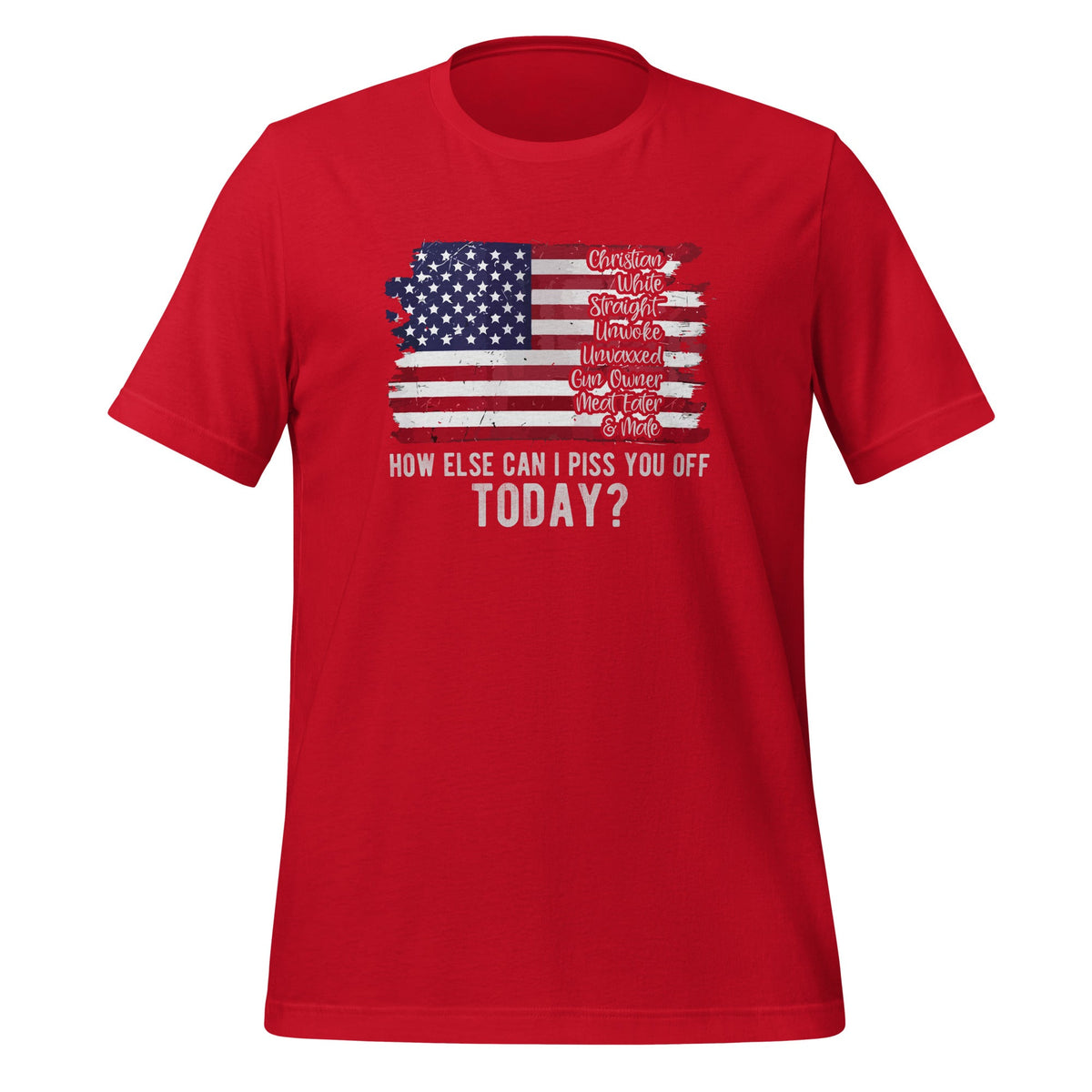 How Else Can I Piss You Off Today American Flag Christian product image 4
