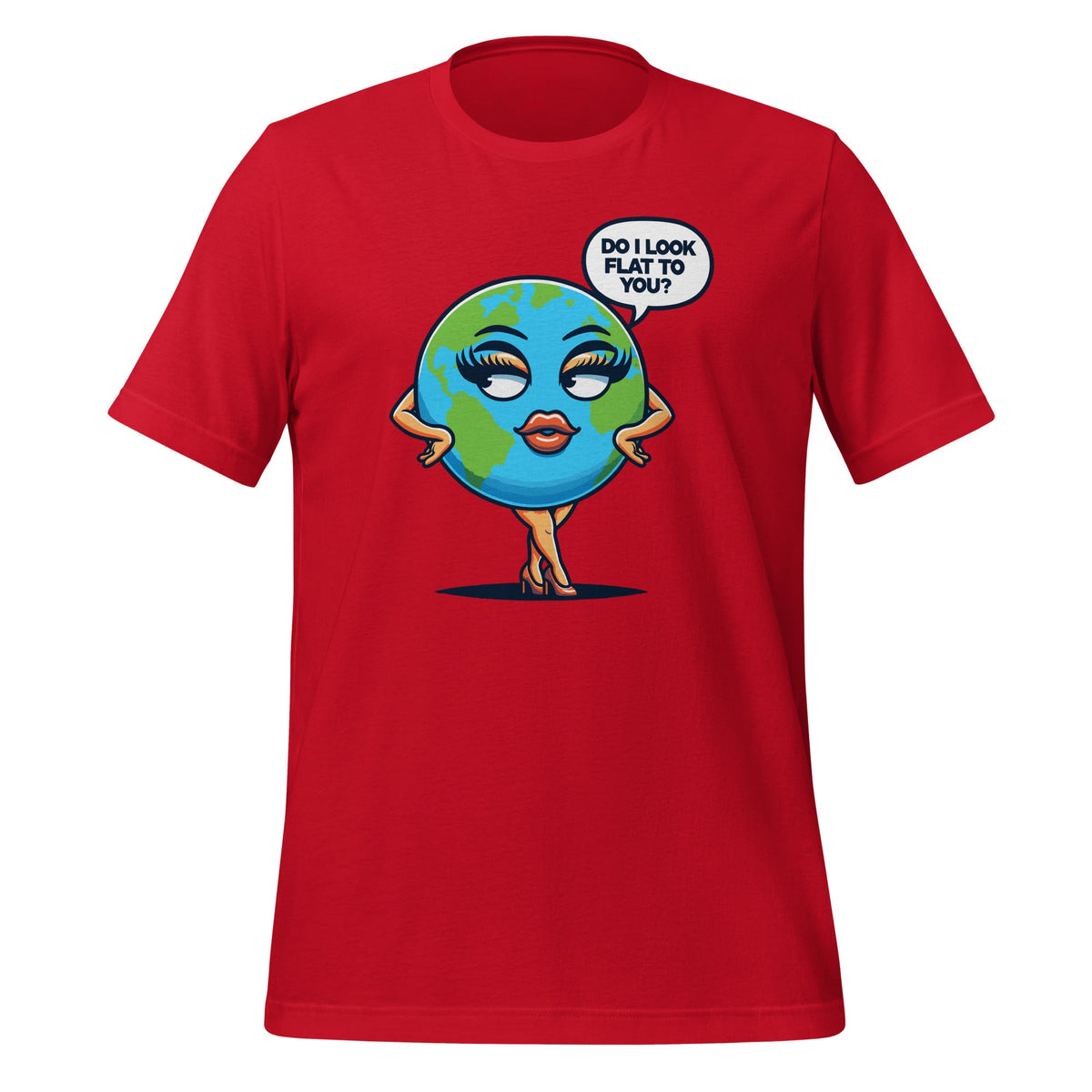 Do I Look Flat To You Earth Day Funny Girls Unisex T-Shirt product image 4