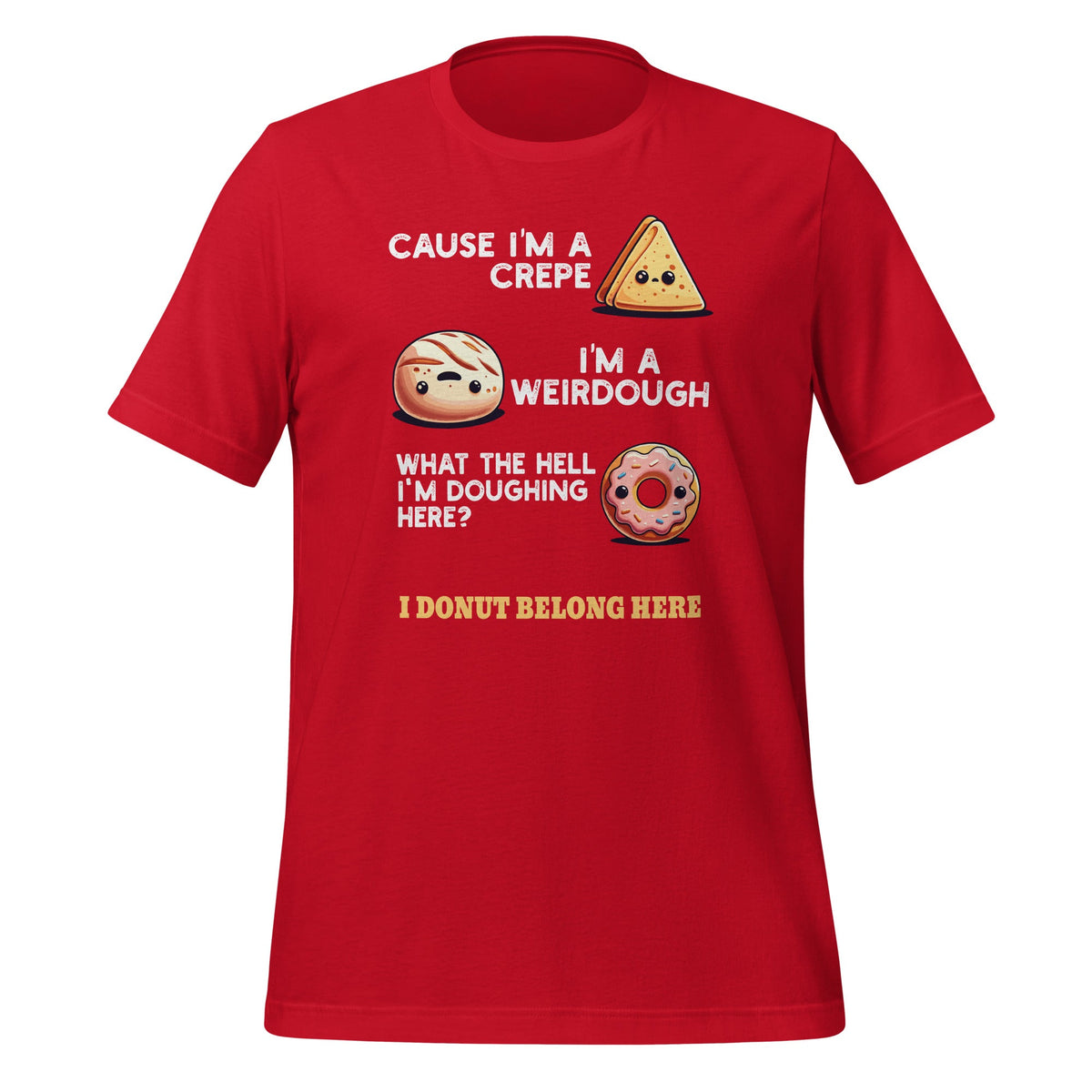 Cause I'm A Crepe, I'm A Weirdough Funny Donut Baker Saying product image 4