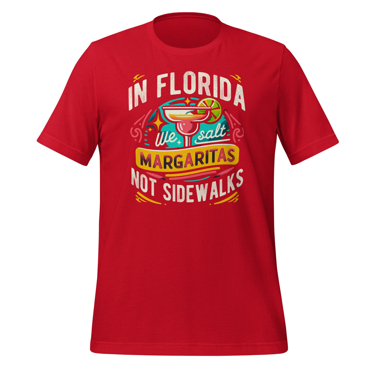 In Florida We Salt Margaritas Not Sidewalks Funny Saying product image 4