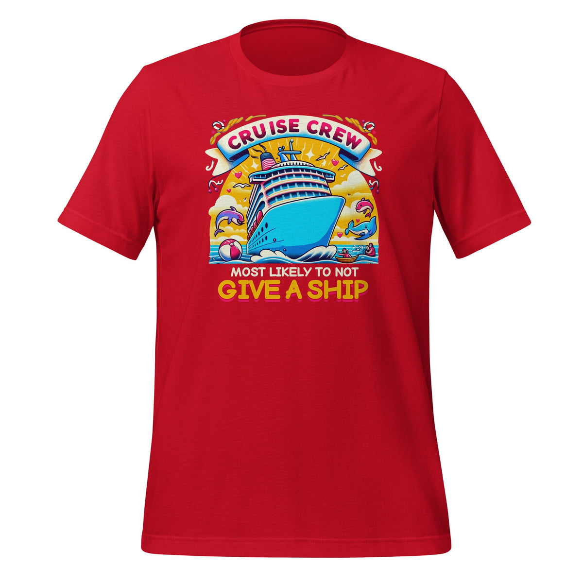 Cruise Crew Most Likely To Not Give A Ship Vacation Unisex product image 4