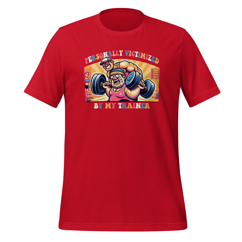 Personally Victimized By My Trainer Funny Gym Unisex T-Shirt product image 4