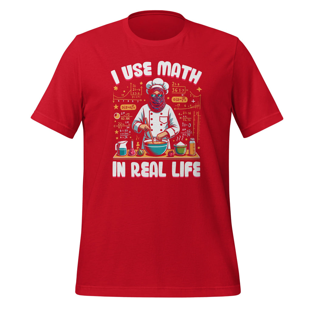 I Use Math In Real Life Funny Saying Mathematician Unisex product image 1