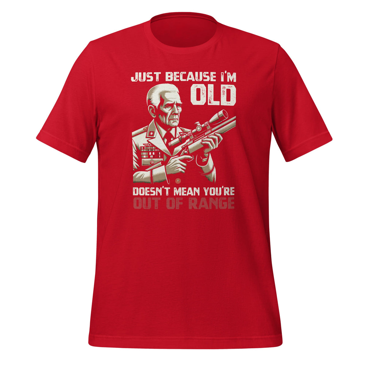 Just Because I'm Old Doesn't Mean You're Out Of Range product image 4