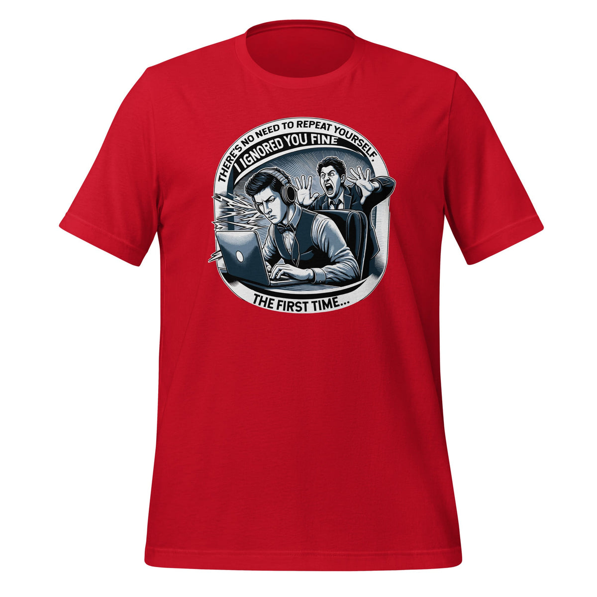 There's No Need To Repeat Yourself Sarcastic Humor Unisex product image 4
