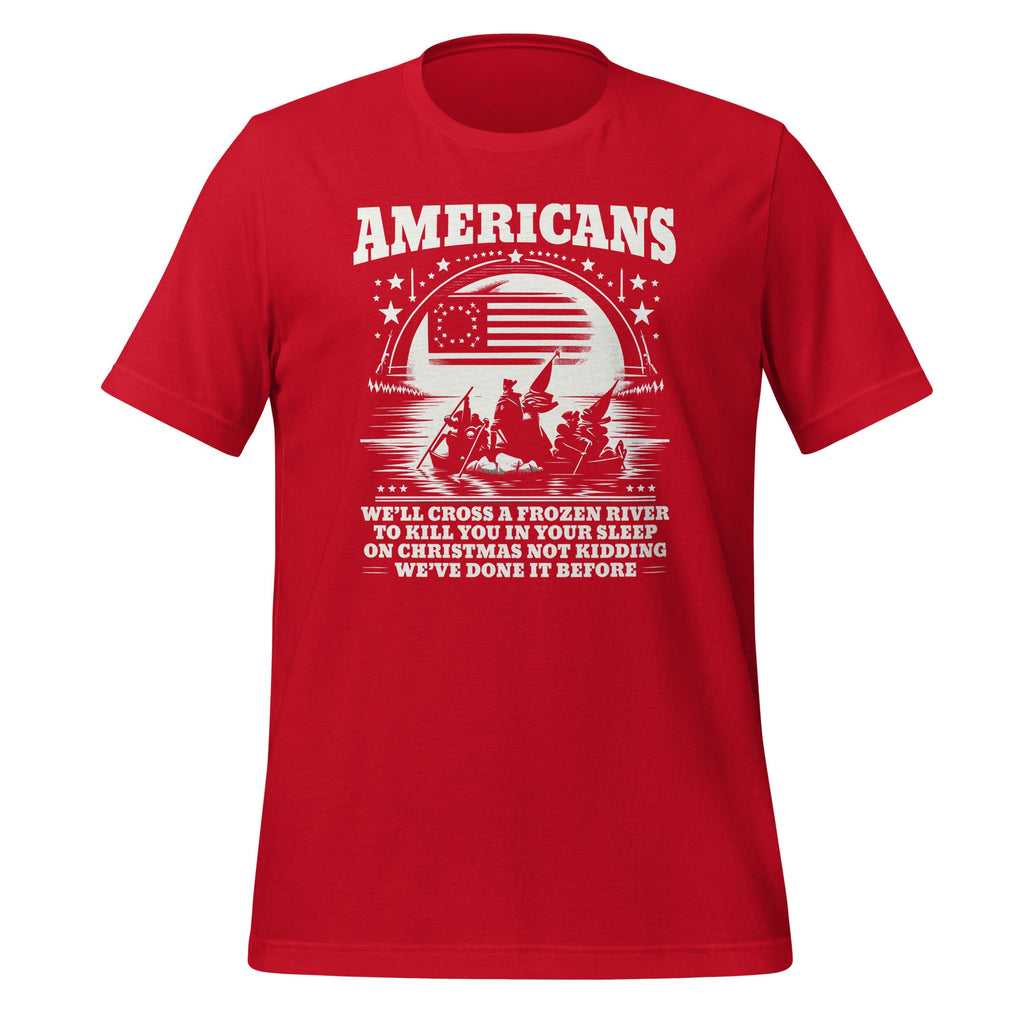 Americans We'll Cross A Frozen River Funny Saying Unisex product image 3