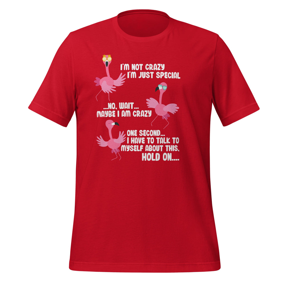 I'm Not Crazy I'm Just Special Wait Maybe I'm Flamingo product image 4