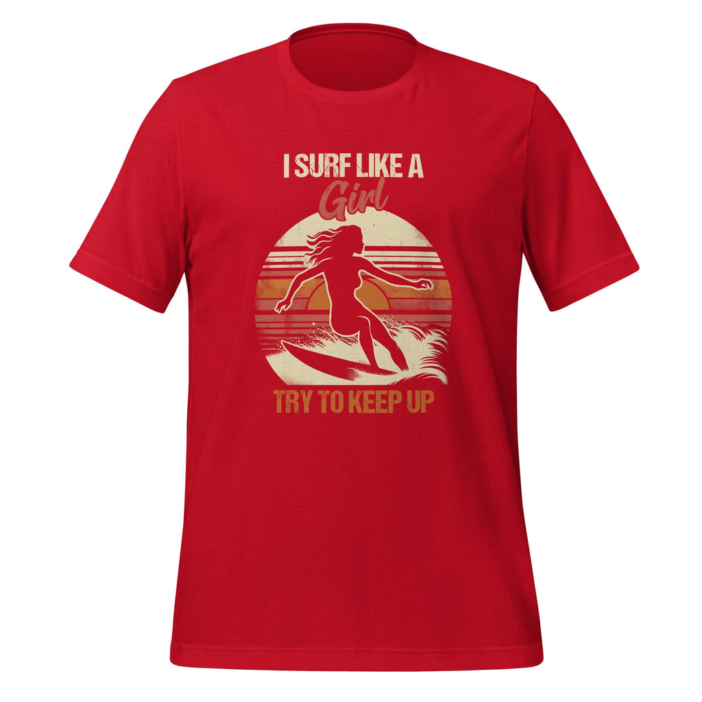 Funny Retro Surf Like A Girl Surfer Surfing Keep Up Unisex product image 4