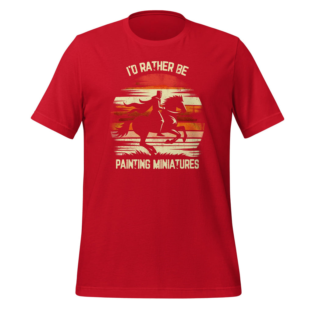I'd Rather Be Painting Miniatures Funny Model Unisex T-Shirt product image 4