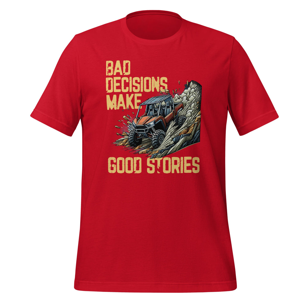 Bad Decisions Good Stories Off-Roading SxS Four Wheeler product image 4