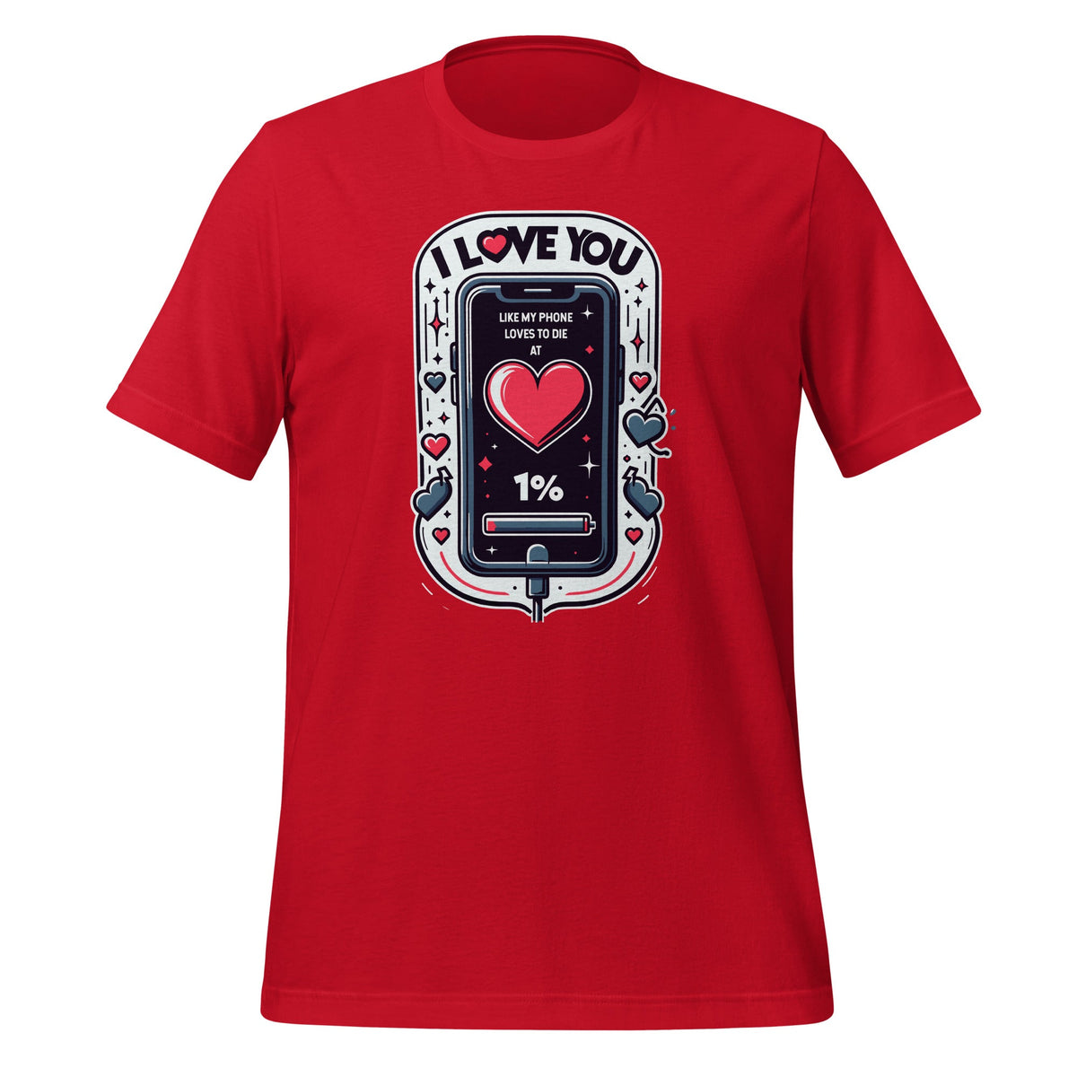 I Love You Like My Phone Loves to Die at 1% Sweet Messages product image 3