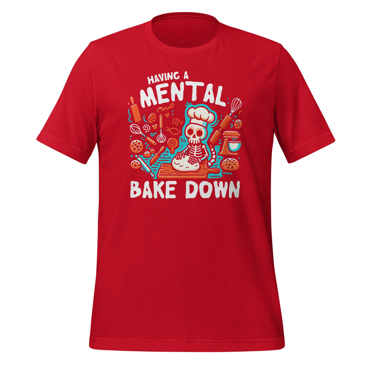 Having A Mental Bake Down Skeleton Baking Cookies Day product image 3