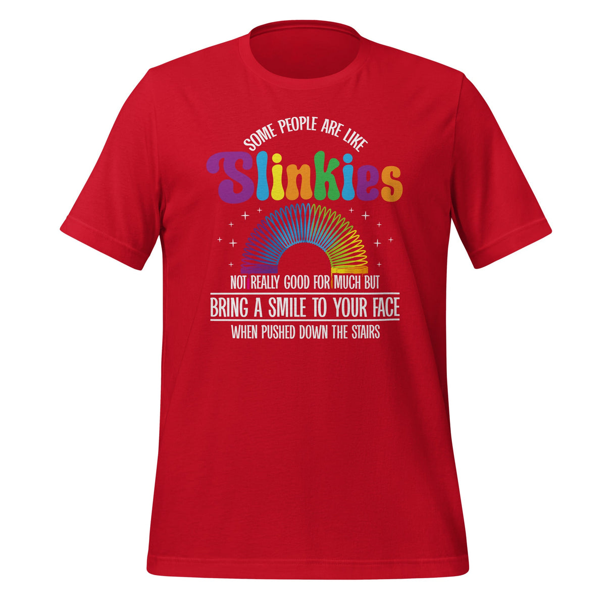 Some People are Like Slinkies Sarcastic Cool Person Unisex product image 3