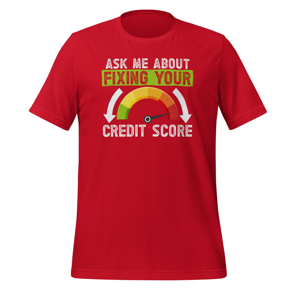 Ask Me About Fixing Your Credit Score Funny Repair Unisex product image 3