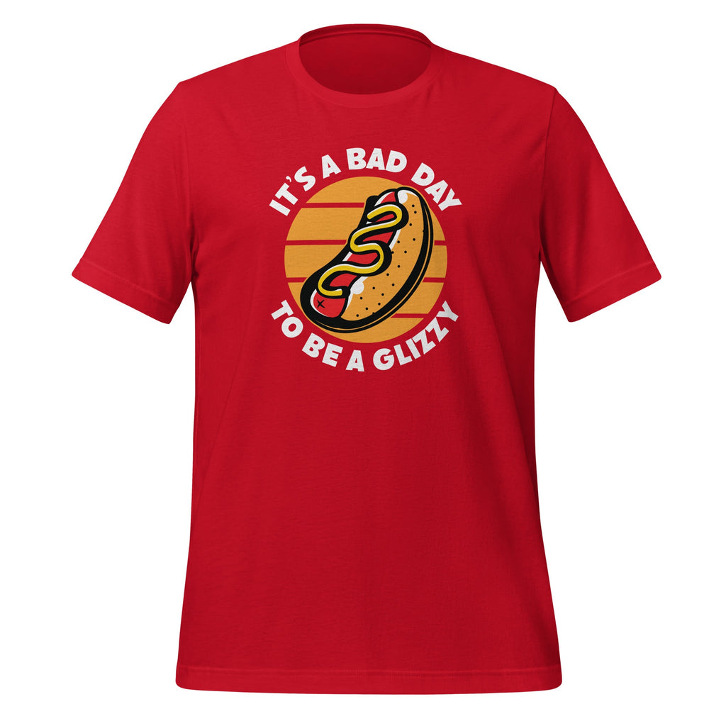 Its A Bad Day To Be A Glizzy For Hot Dog Lovers Foodie product image 3