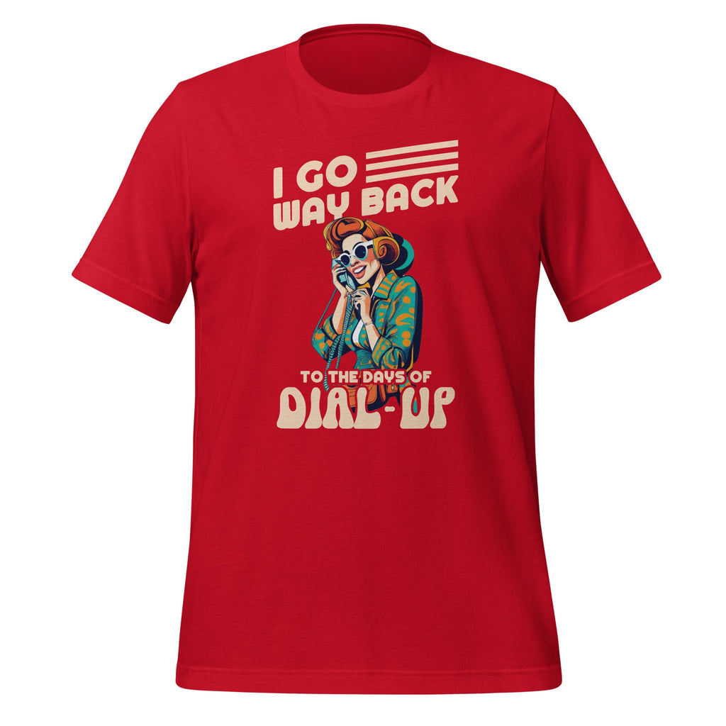 I Go Way Back To the Days of Dial-Up Funny Nostalgic Unisex product image 3