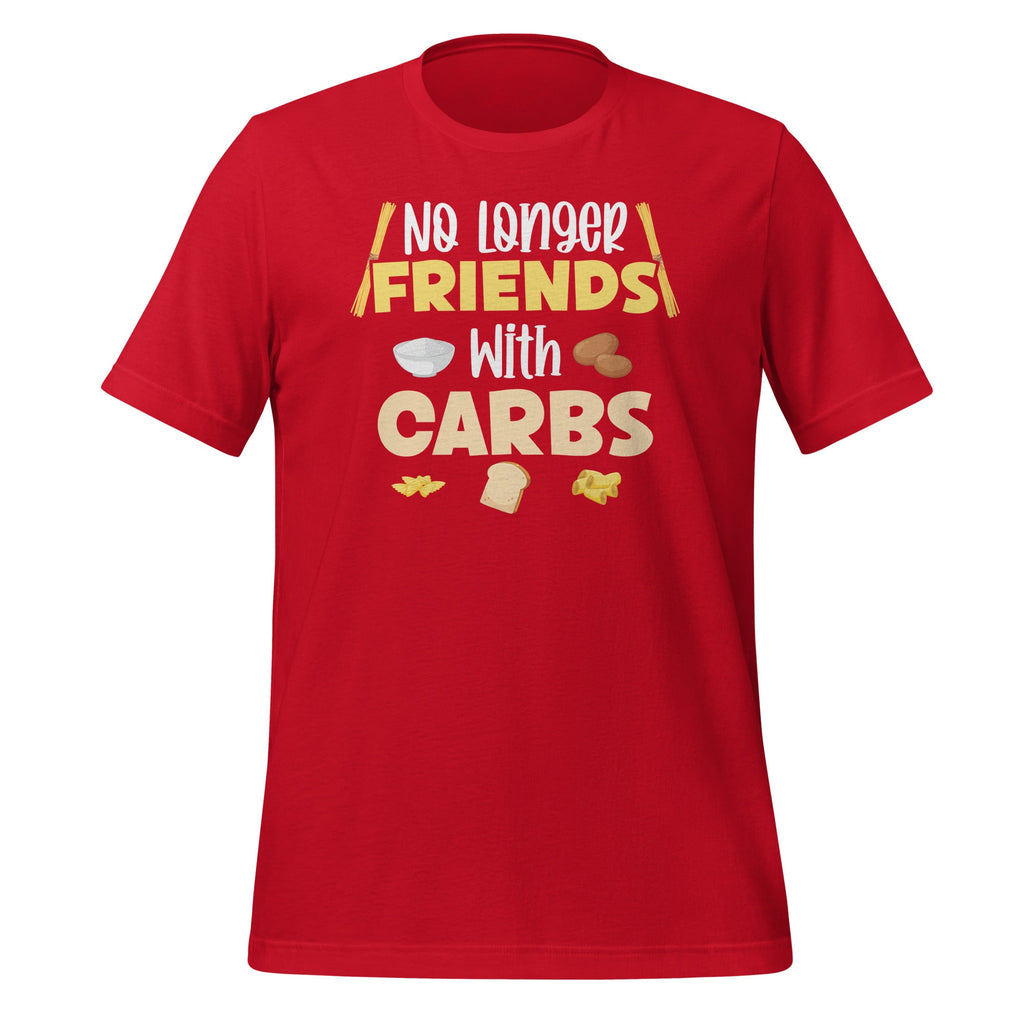 No Longer Friends With Carbs Funny Saying Unisex T-Shirt product image 3