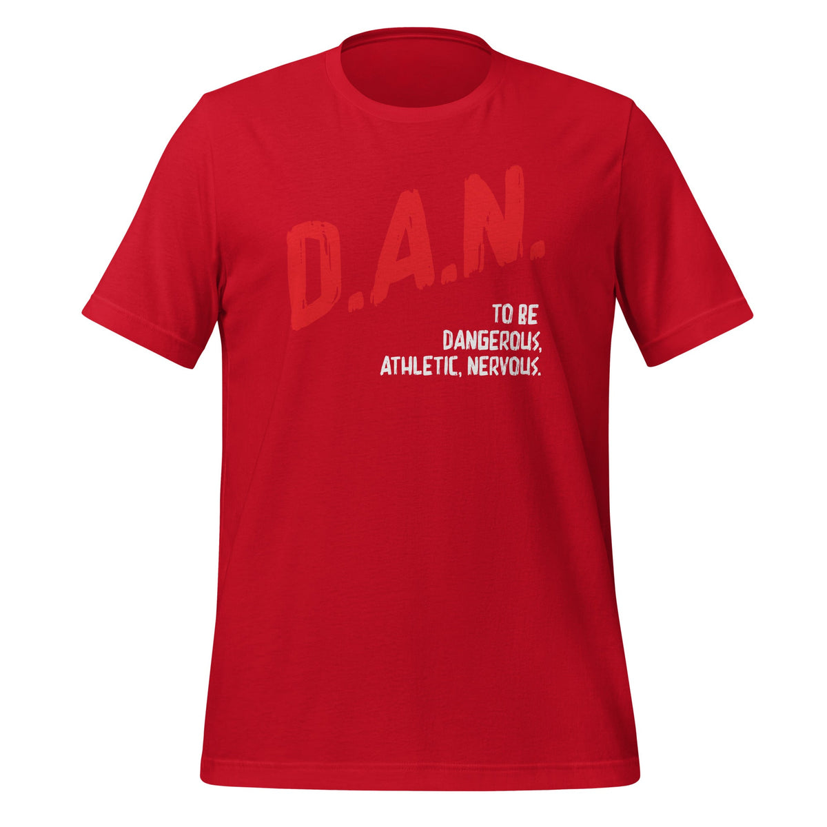Dangerous Athletic Nervous Funny DAN Acronym Saying Unisex product image 3