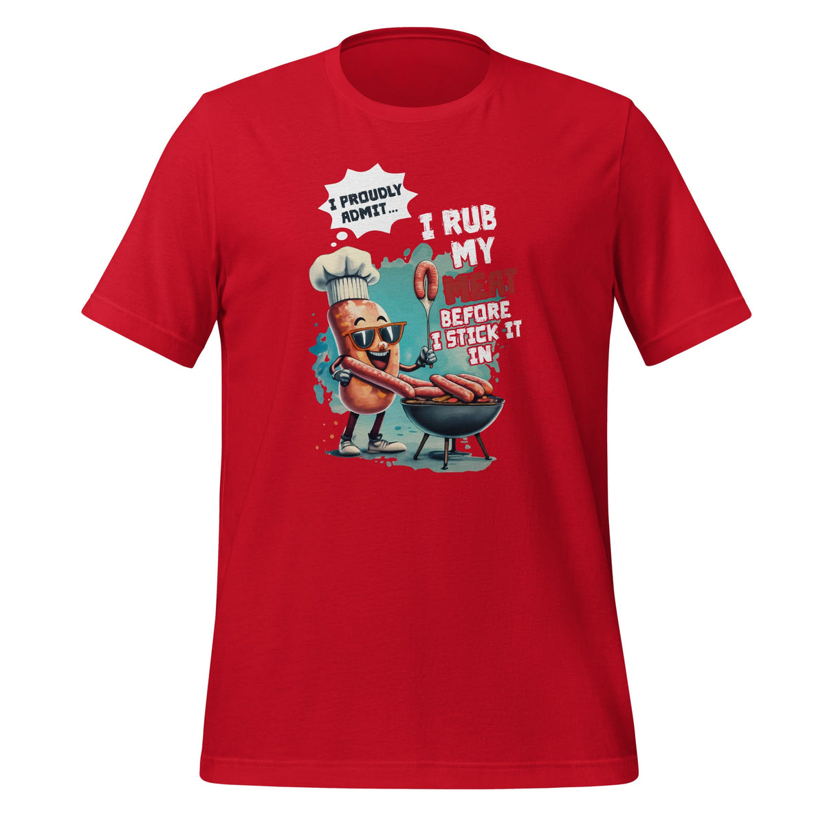 I Proud Admit I Rub My Meat Before I Stick It In Ask Me product image 3