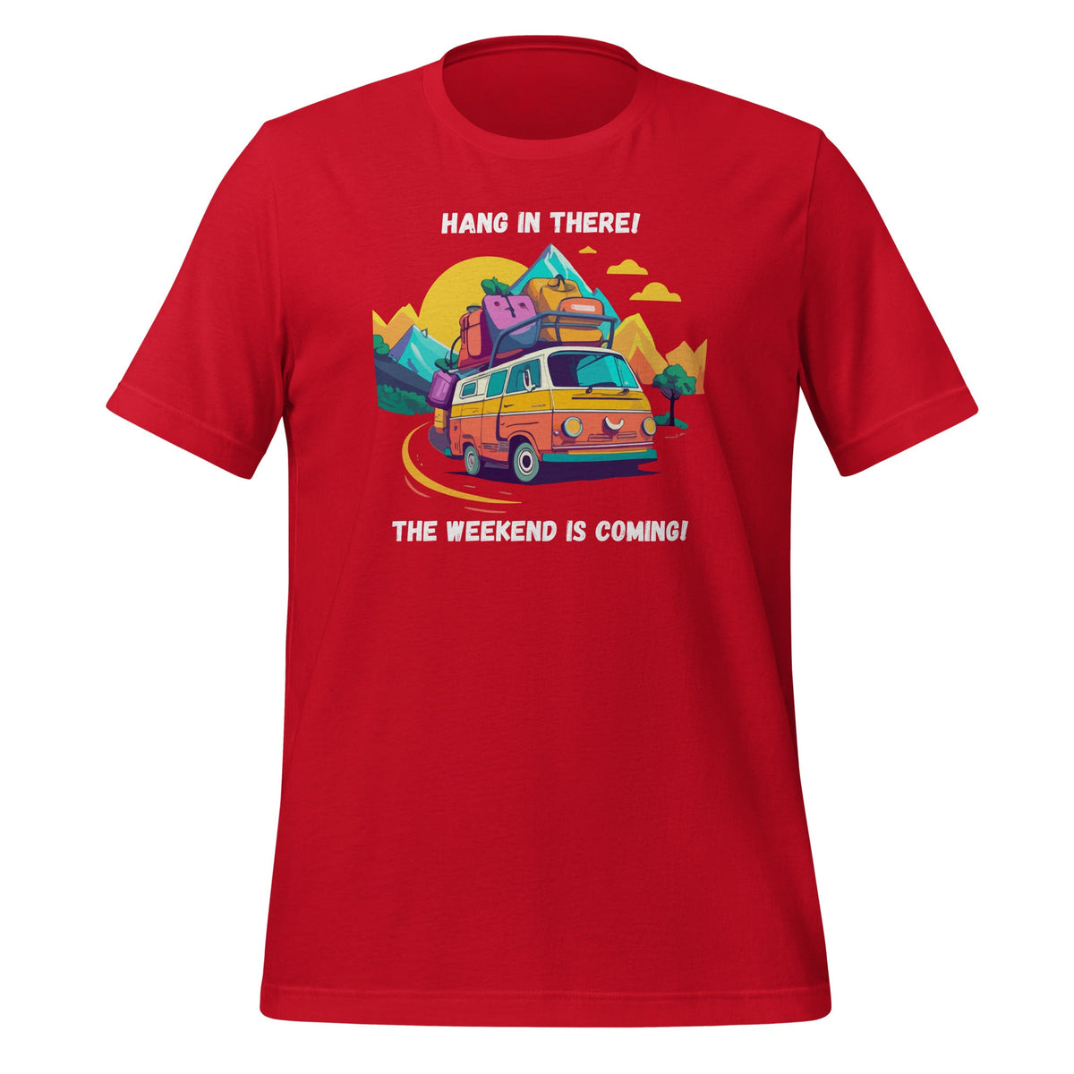 Hang In There Weekend Is Coming Camper Traveler Unisex product image 3