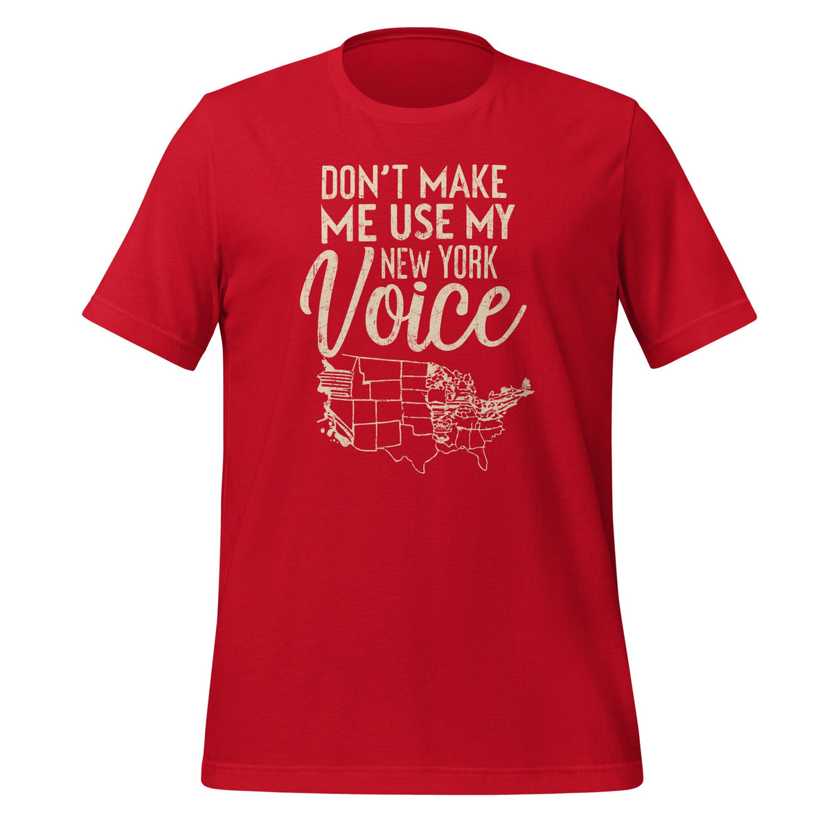 Don't Make Me Use My New York Voice Funny Unisex T-Shirt product image 3