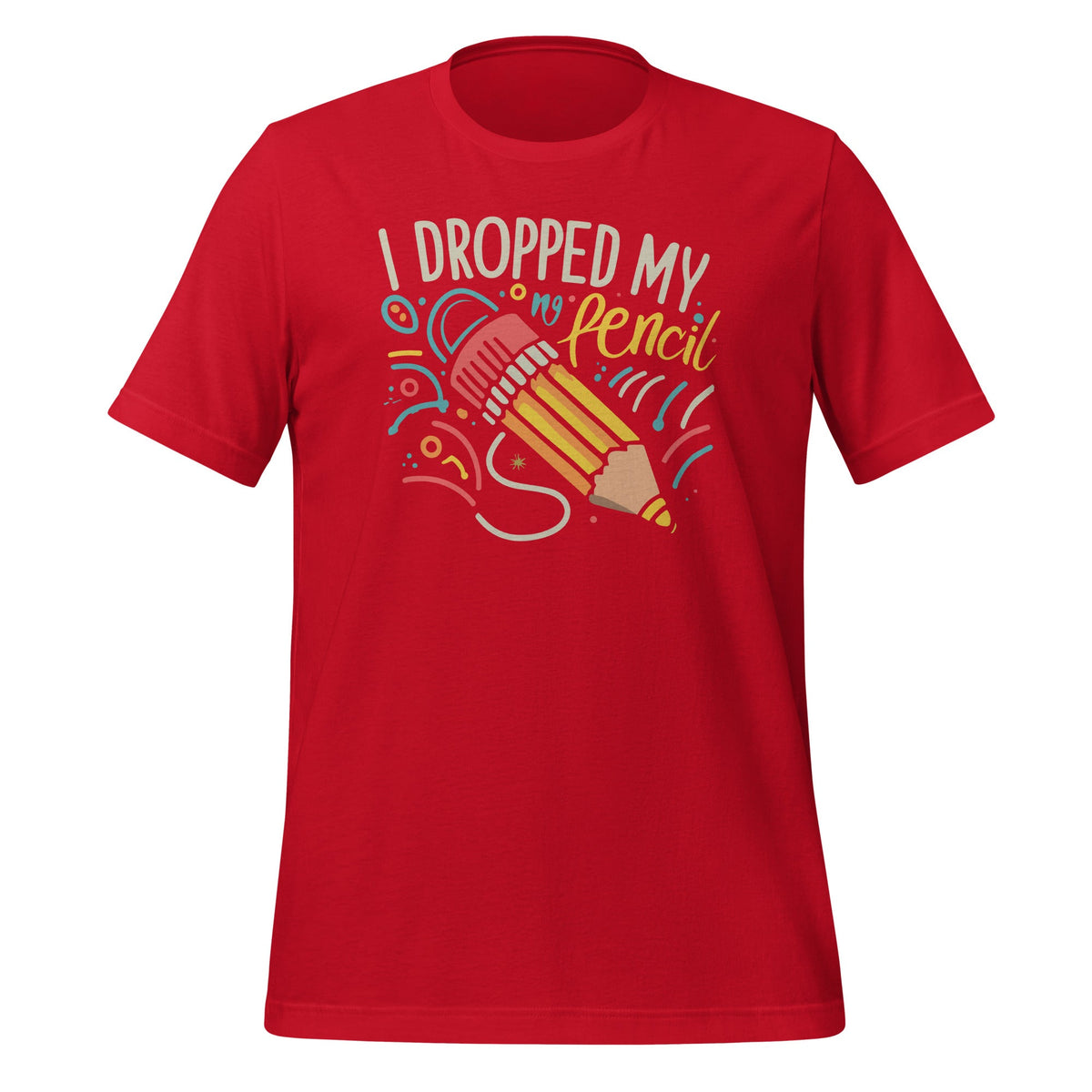 I Dropped My Pencil Funny Teacher Student Saying Costume product image 3