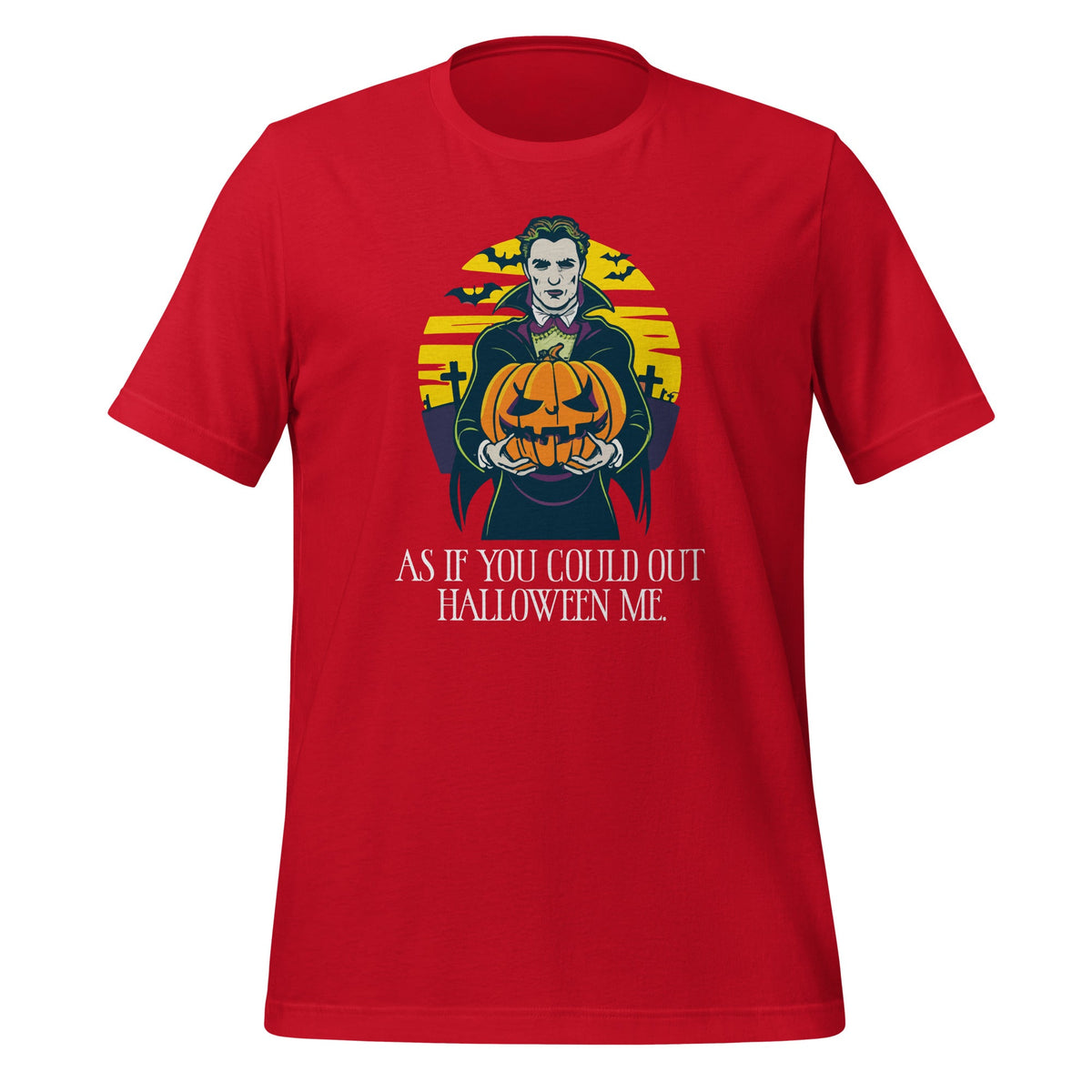 As If You Could Out Halloween Me Funny Meme Spooky Season product image 3