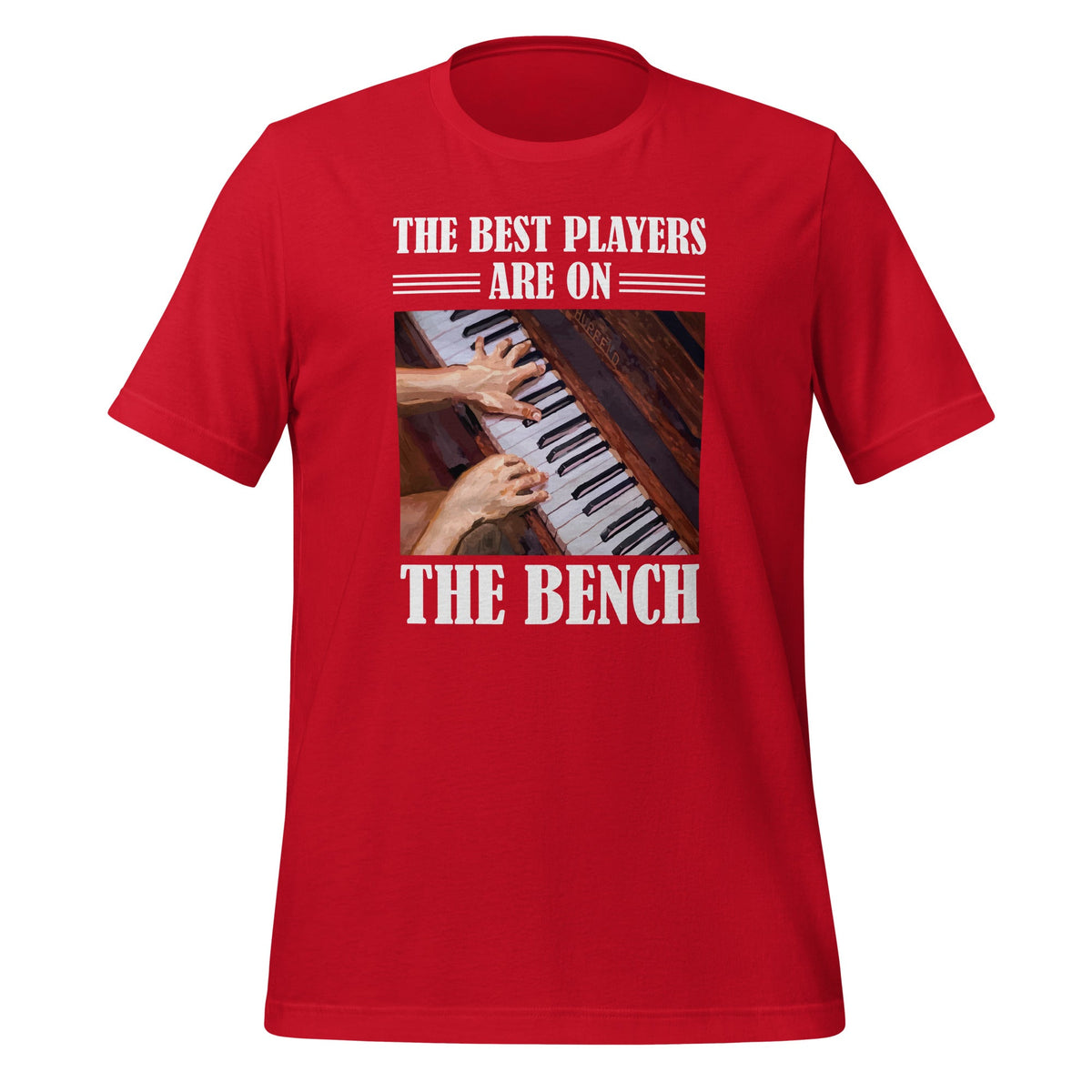 The Best Players Are On Bench Piano Player Pianist Unisex product image 4