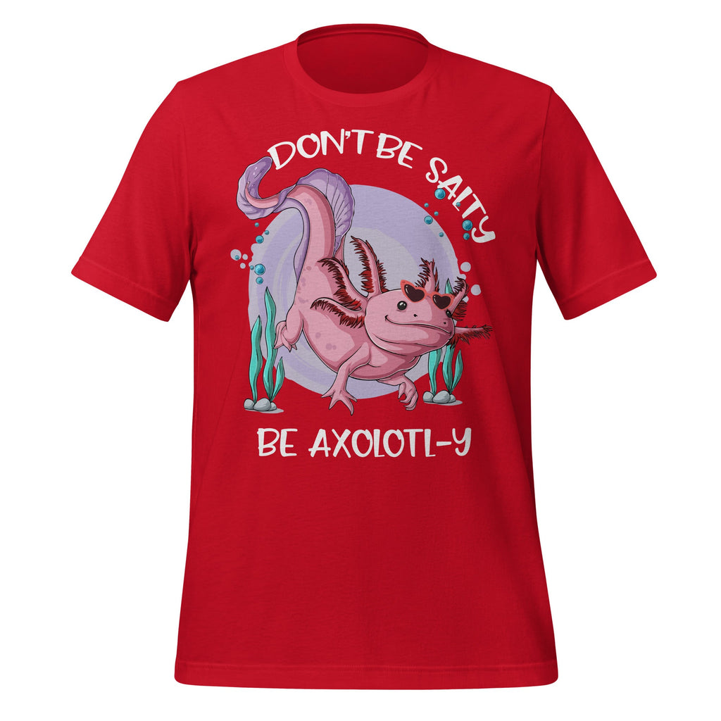 Don't Be Salty, Be Axolotl-y Funny Cute Axolotl Lovers product image 4