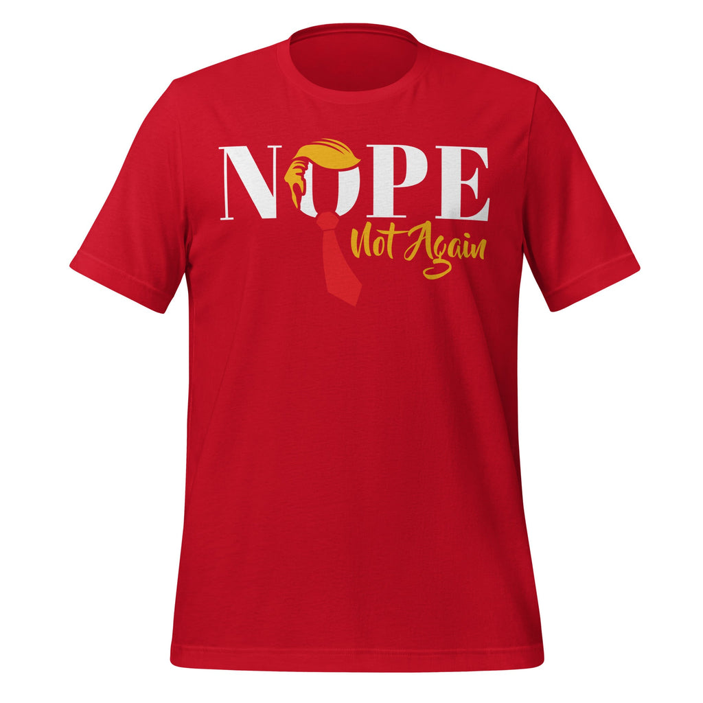 Nope Not Again Funny Trump Political Humor Unisex T-Shirt product image 3
