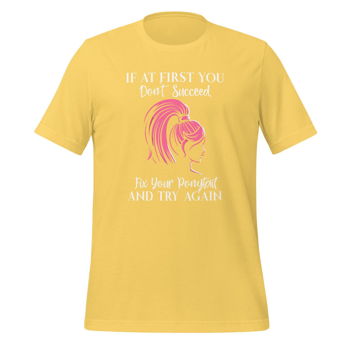 If At First I Don't Succeed I Tighten My Ponytail Hit product image 12