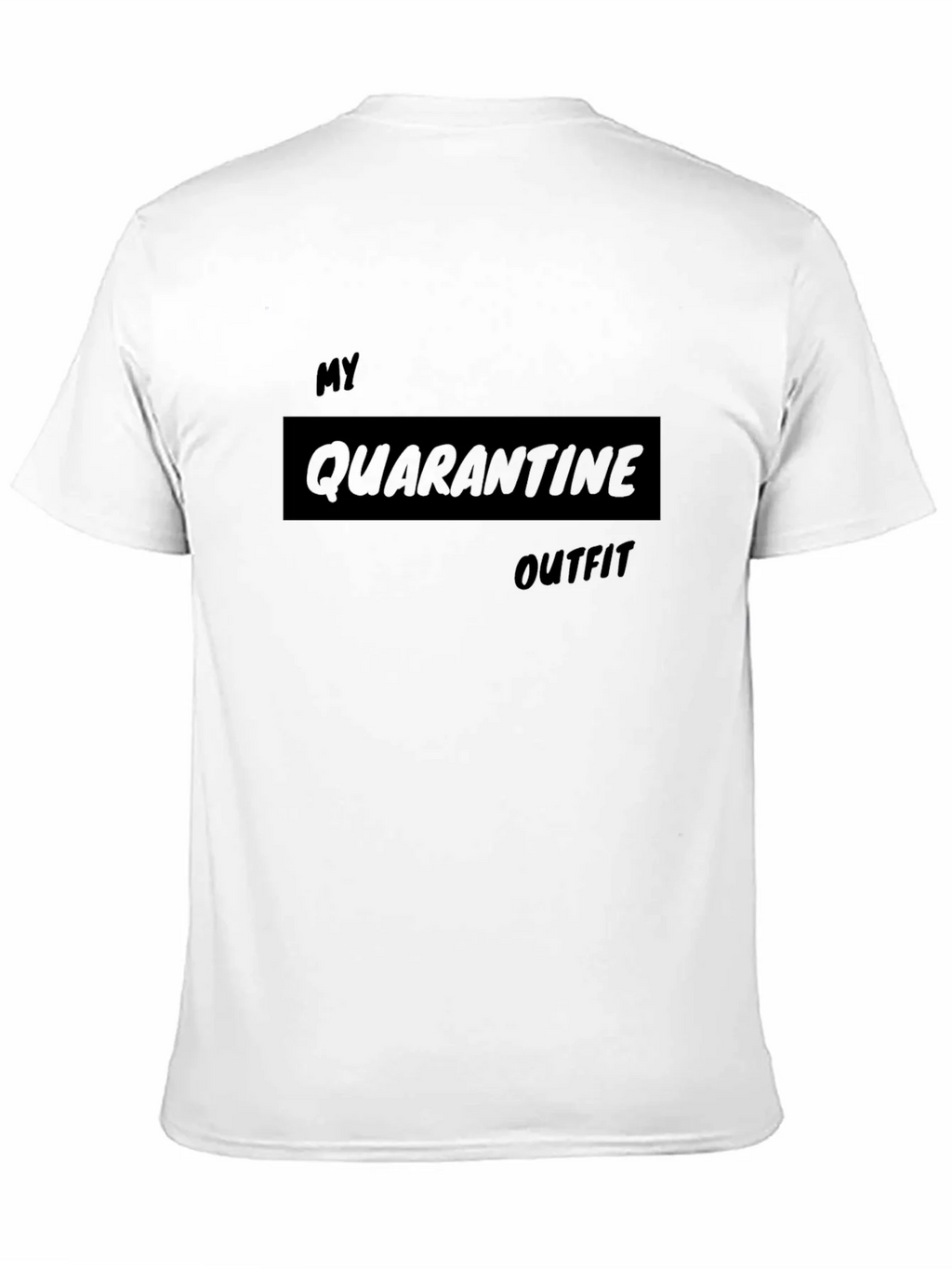 Quarantine Outfit T-Shirt - Relaxed Fit Comfy Style product image 10