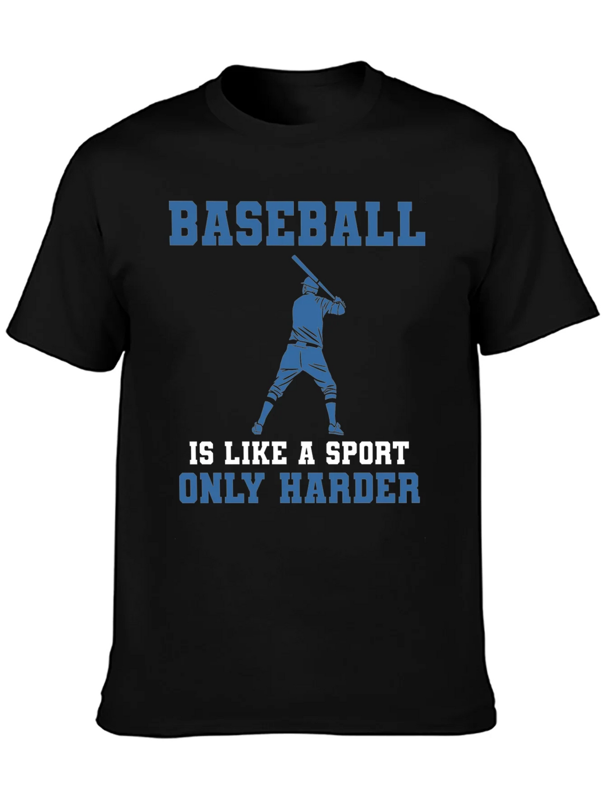Baseball Is Like A Sport Only Harder T-Shirt product image 3