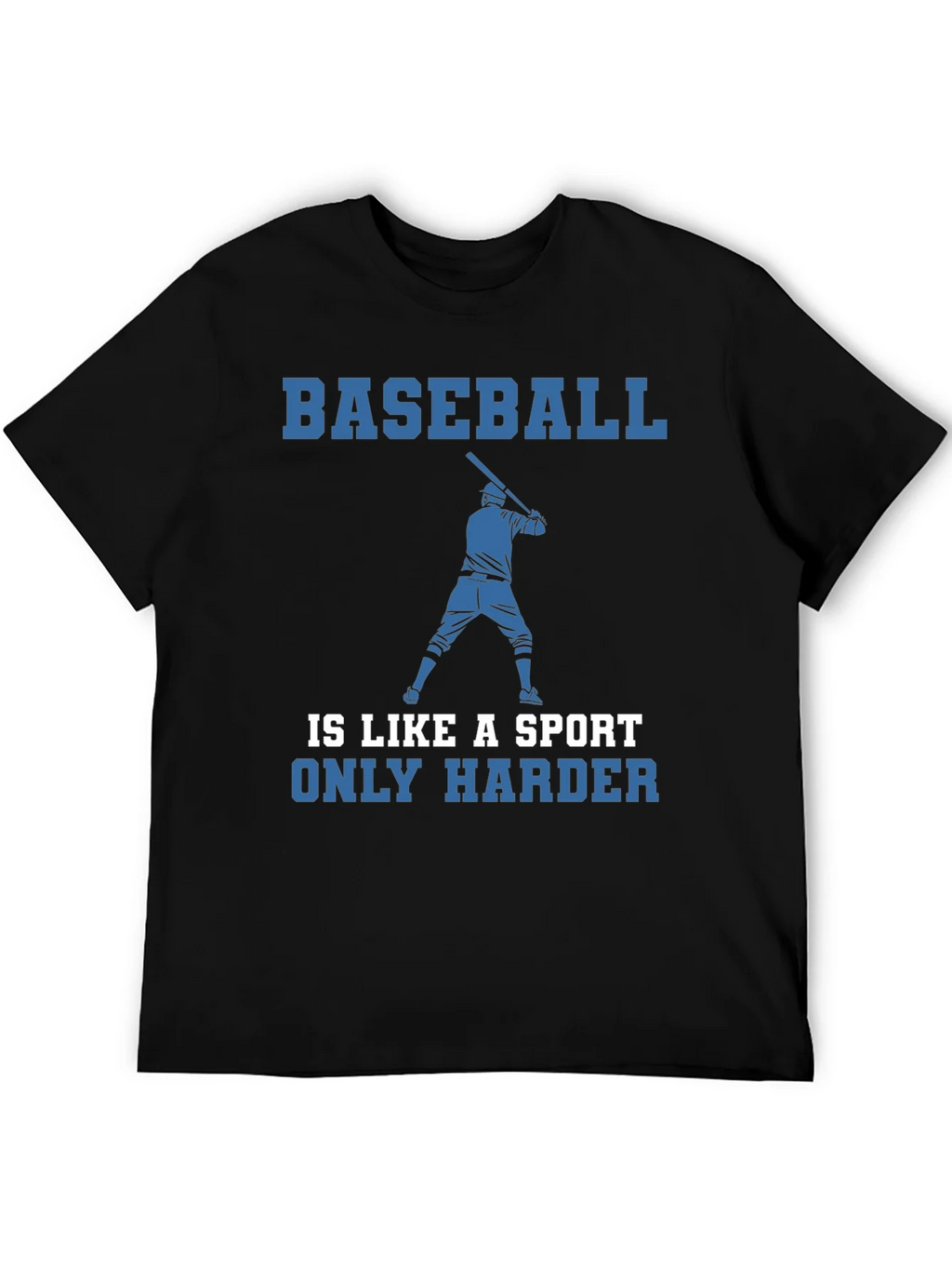 Baseball Is Like A Sport Only Harder T-Shirt product image 5