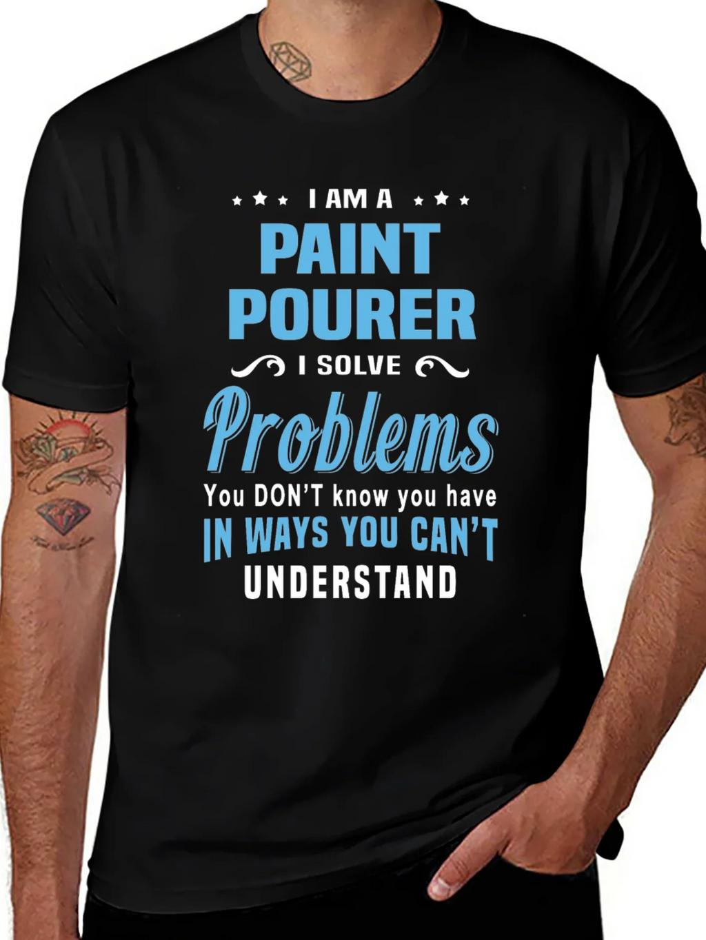 Paint Pourer T-Shirt: I Solve Problems product image 1