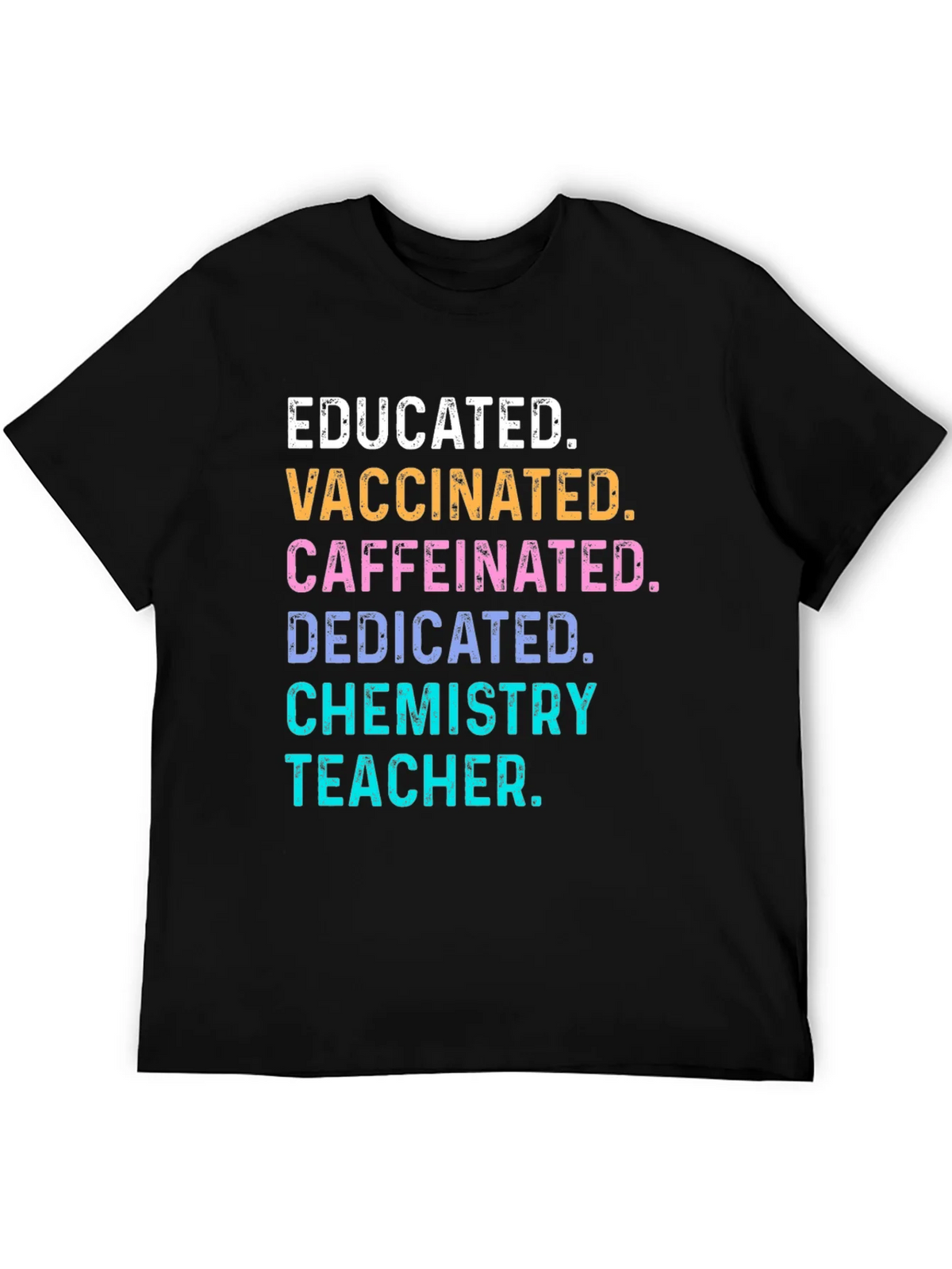 Educated Vaccinated Chemistry Teacher T-Shirt product image 5