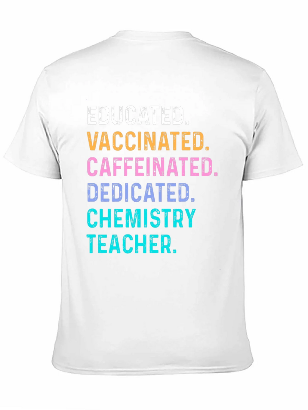 Educated Vaccinated Chemistry Teacher T-Shirt product image 10
